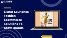 Elsner Technologies has announced a new suite of Fashion Ecommerce Development Solutions designed to assist fashion businesses in building their online presence and increasing sales.